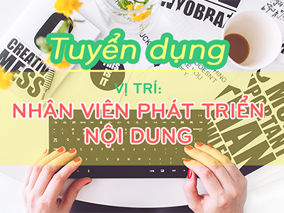 Tuyển dụng nhân viên nội dung (Tháng 9/2015)