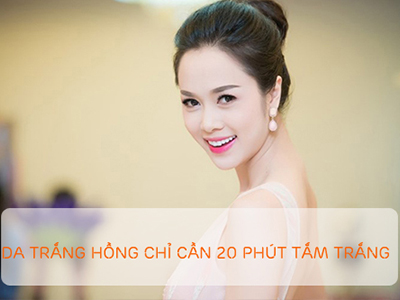 Tắm trắng 20 phút để có da trắng hồng
