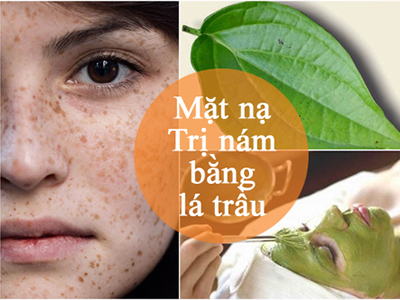 Thực hư trị nám bằng lá trầu không