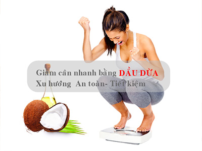 Giảm cân nhanh hiệu quả bằng dầu dừa, bạn đã thử chưa?