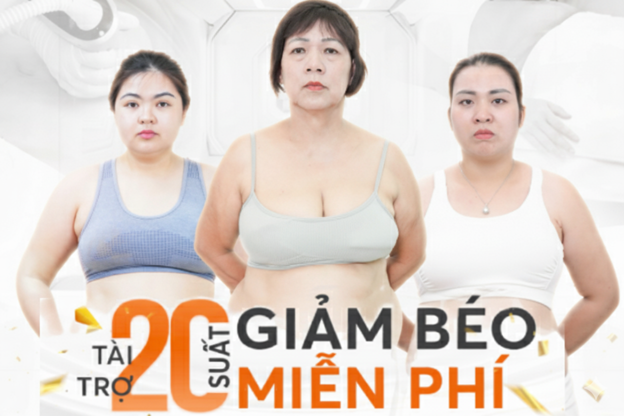Tài trợ 100% chi phí giảm béo cho 20 người nhanh nhất – Tổng trị giá hơn 10 tỷ đồng