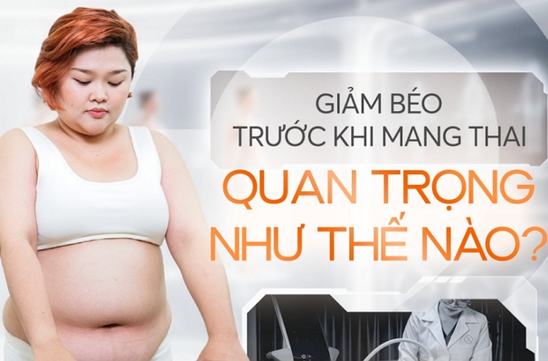 Giảm béo trước khi mang thai quan trọng như thế nào?