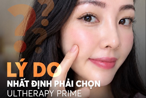 Lý do nên lựa chọn Ultherapy Prime tại Saigon Smile Medical